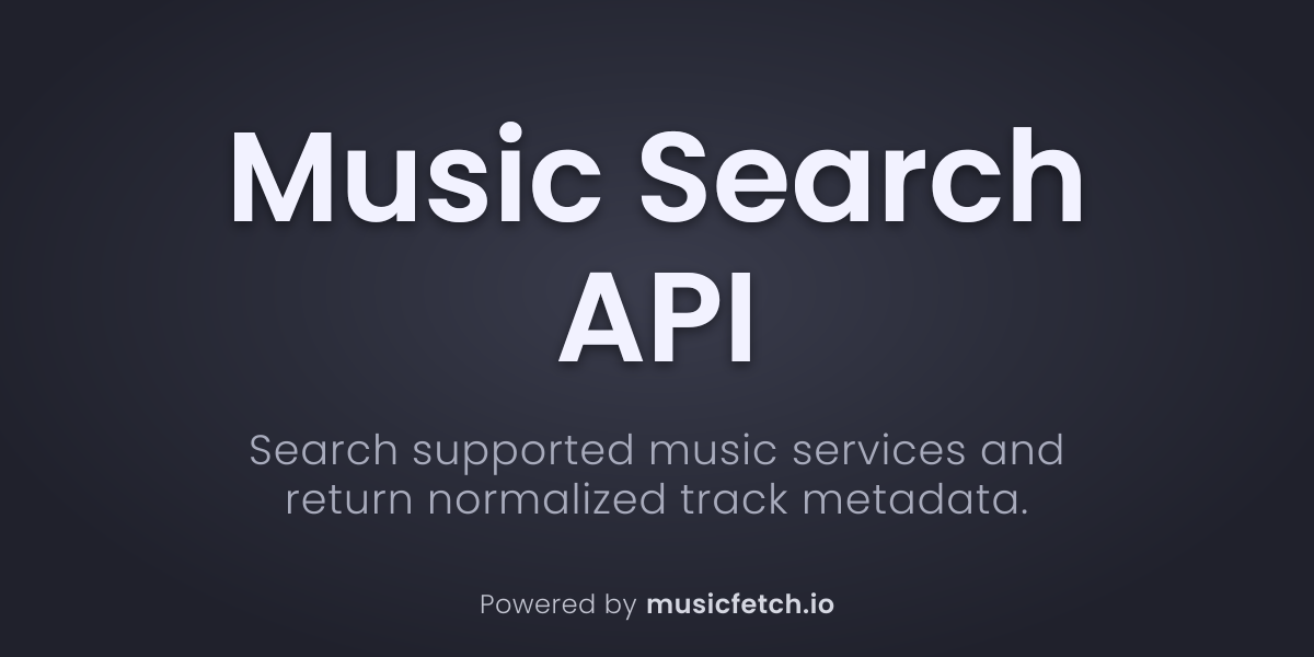 Music Search API - Docs - Musicfetch