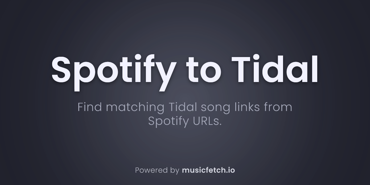 Find Tidal song links from Spotify - Musicfetch