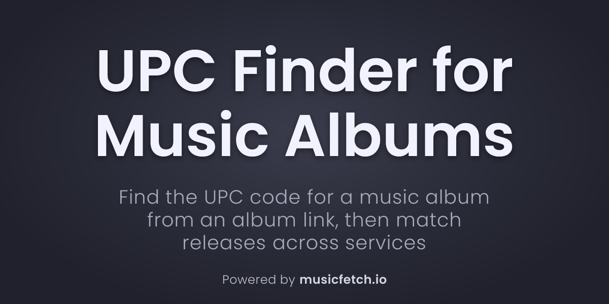 UPC Finder for Music Albums - Musicfetch