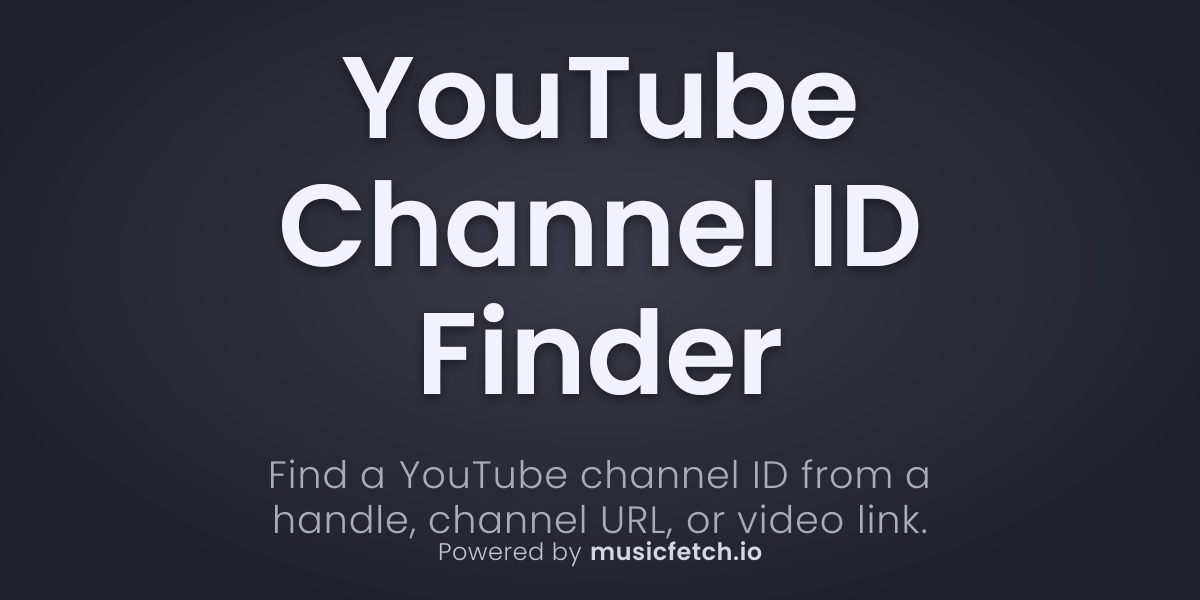 YouTube Channel ID Finder - Musicfetch